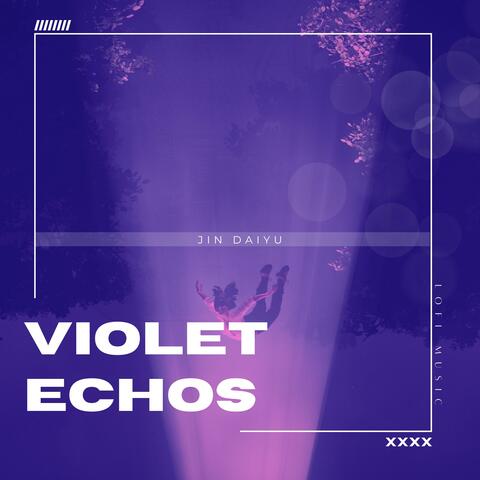 Violet Echos