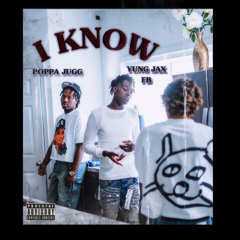 I Know (feat. PoppaJugg)