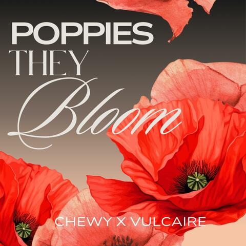 Poppies they bloom (feat. vulcaire)