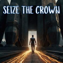 Seize The Crown (feat. DLawrence Raposas)