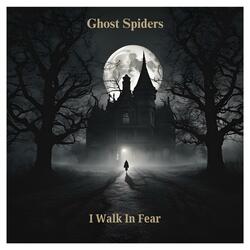 I Walk In Fear