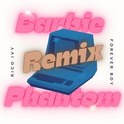 Barbie Phantom (feat. Forever Boy) (Remix)