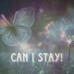 Can I Stay! (Single Version)