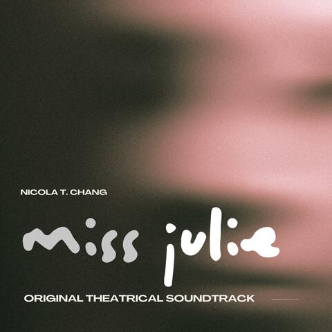 Miss Julie (Original Theatrical Soundtrack)