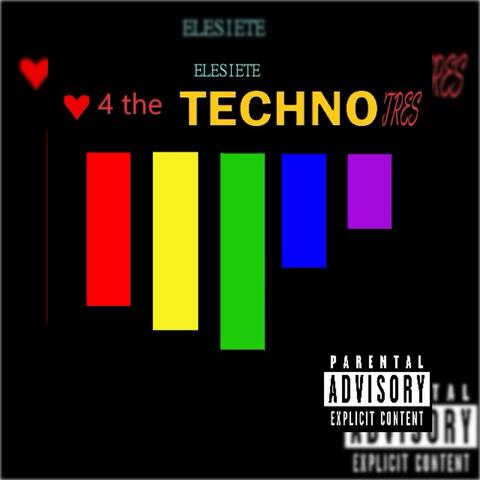Love For The Techno Tres