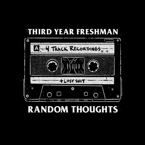 Random Thoughts: 4 Track Recordings and + Lost Shit, Volume 1