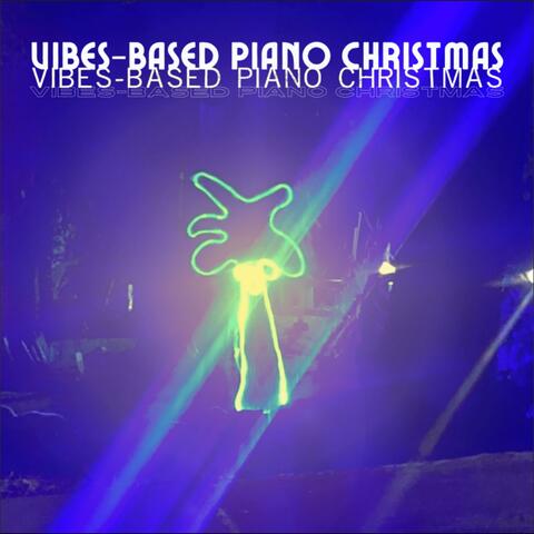 Vibes-Based Piano Christmas