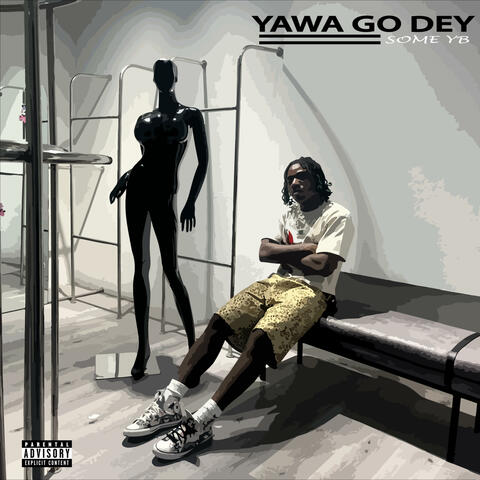 Yawa Go Dey