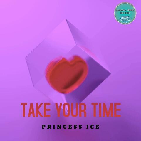 TAKE YOUR TIME