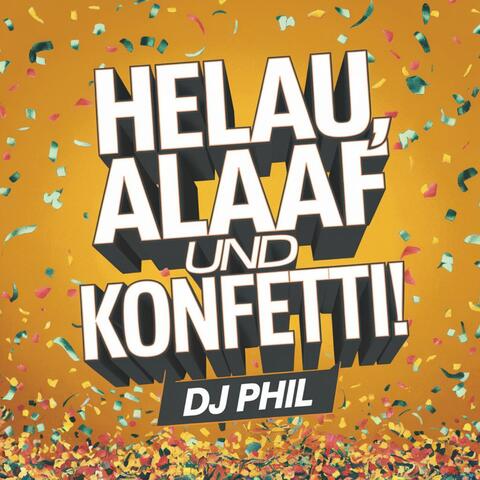 Helau, Alaaf und Konfetti!