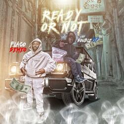 Ready Or Not (feat. Flaco DeMeo)