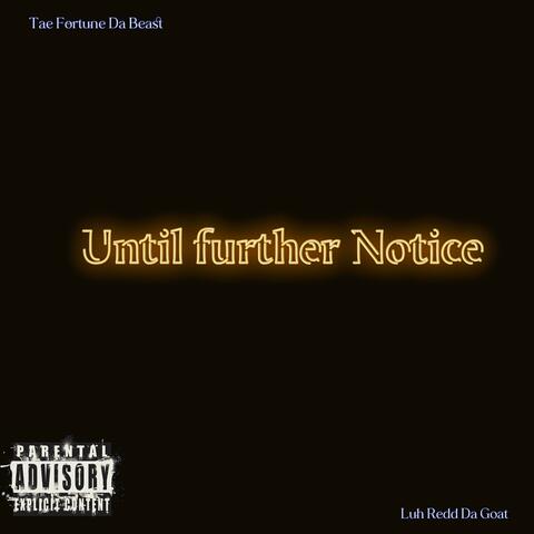 Until further notice