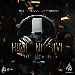 Rime Incisive (feat. Pilot Enflam)