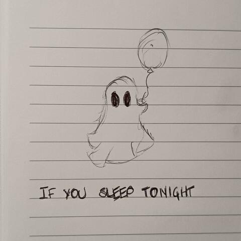 if you sleep tonight