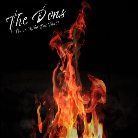 Flame (Who Got That)