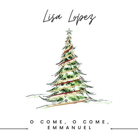 O COME, O COME EMMANUEL