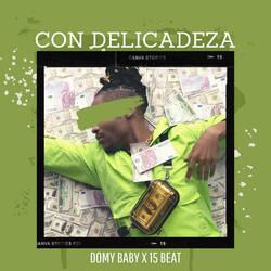 CON DELICADEZA (feat. Domi Baby)