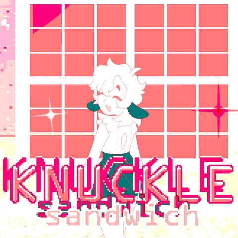 KNUCKLESANDWICH