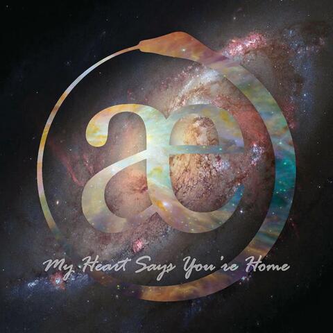 My Heart Says You're Home