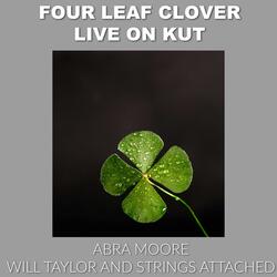 Four Leaf Clover Live on KUT (feat. Abra Moore) (Live)