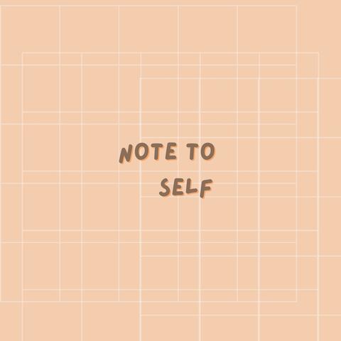 Note To Self