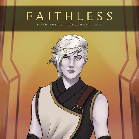 Faithless Main Theme (From the Original Audio Drama Soundtrack)