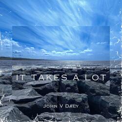 It Takes A Lot
