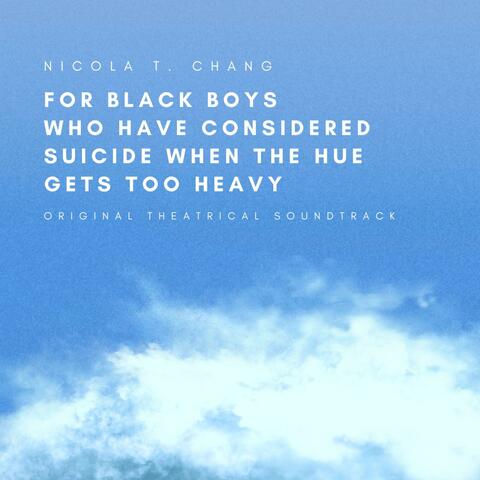 For Black Boys Who Have Considered Suicide When the Hue Gets Too Heavy