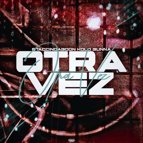 Otra Vez (feat. KoldGunna)
