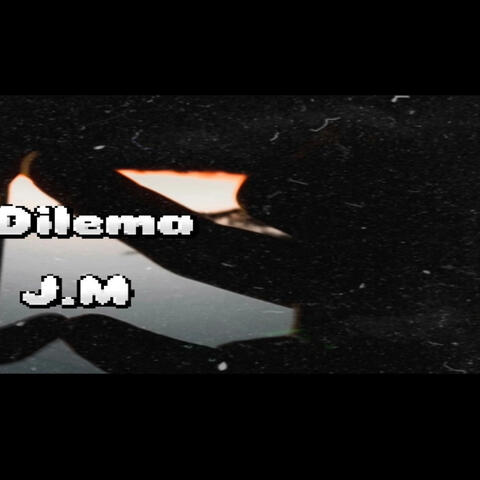 Dilema