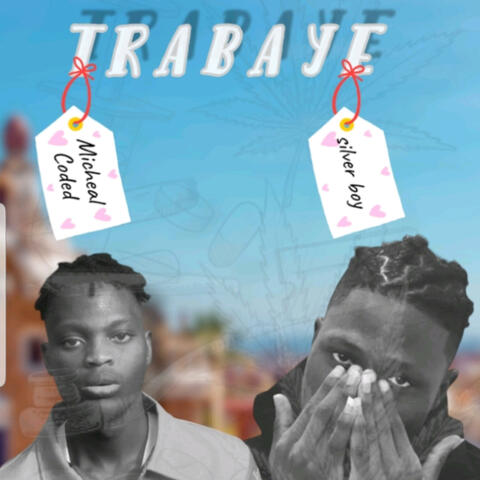 TRABAYE (feat. Silver boy)