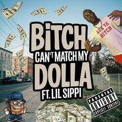 Bitch Can't Match My Dolla (feat. Kenoconsin)
