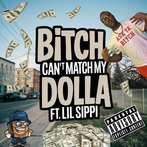 Bitch Can't Match My Dolla (feat. Kenoconsin)