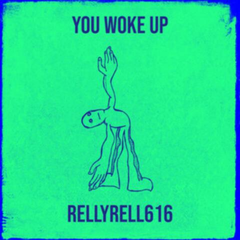 You Woke Up