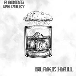 Raining Whiskey