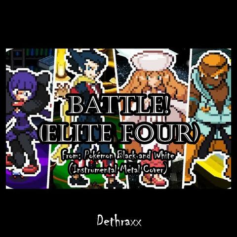 Battle! (Elite Four) (From "Pokémon Black and White")