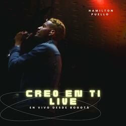 CREO EN TI (HAMILTON PUELLO (CREO EN TI LIVE) (En vivo)