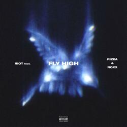 FLY HIGH (feat. Rizea & Roxx)