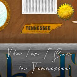 The Ten I Saw In Tennessee