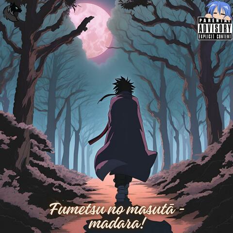 Fumetsu no masutā - madara!