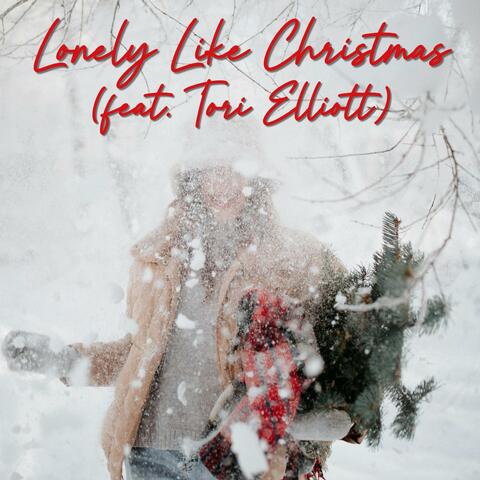 Lonely Like Christmas (feat. Tori Elliott)