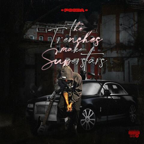 The Trenches Make Superstars