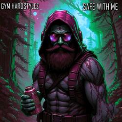 Safe With Me (Hardstyle)