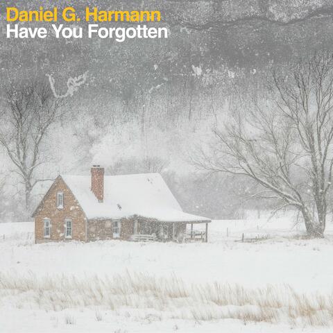 Have You Forgotten