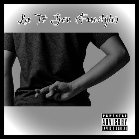 Lie To You (Freestyle)