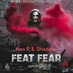 Feat Fear (feat. Nas R, Shadow & Kameo)