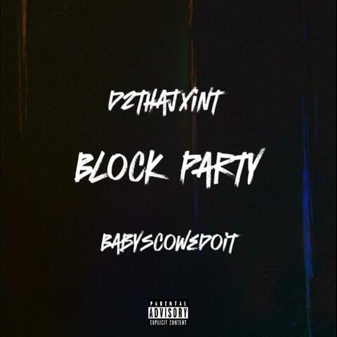 Block Party (feat. Babyscowedoit)