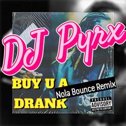 Buy U A Drank Nola Bounce