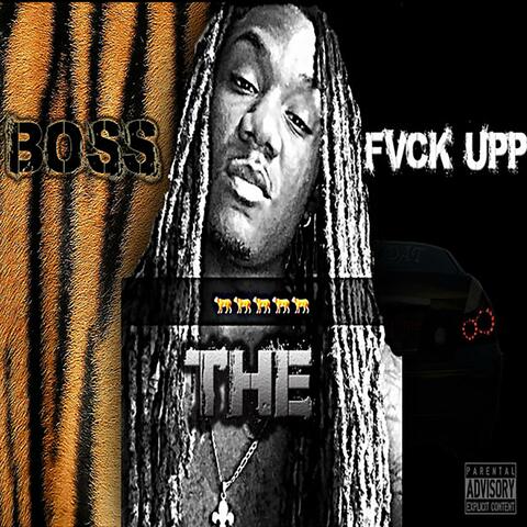 BossTheFvckUpp
