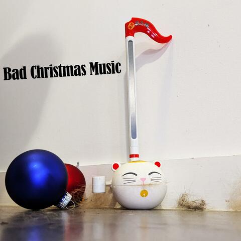 Bad Christmas Music